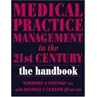 Click here to buy Medical Practice Management in the 21st Century: the Handbook by  Satinsky and Curnow.