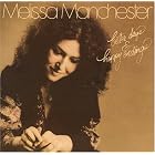 Click here to buy Better Days and Happy Endings by  Melissa Manchester .