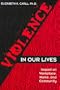 Violence in Our Lives: Impact on Workplace, Home, and Community