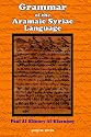 Grammar of the Aramaic Syriac Language