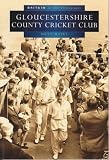 ISBN: 0750919094 - Gloucestershire County Cricket Club in Old Photographs (Britain in Old Photographs)