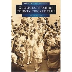 Gloucestershire County Cricket Club in Old Photographs (Britain in Old Photographs)