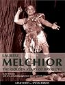 Lauritz Melchior: The Golden Years of Bayreuth (Great Voices Special Edition)