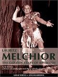 Lauritz Melchior: The Golden Years of Bayreuth