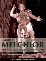 Lauritz Melchior: The Golden Years of Bayreuth (Great Voices Special Edition)