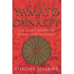 The Yamato Dynasty: The Secret History of Japan's Imperial Family