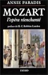 Mozart : L'Op�ra r�enchant�