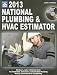 2013 National Plumbing & HVAC Estimator (National Plumbing and Hvac Estimator)