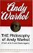 The Philosophy of Andy Warhol : (From A to B and Back Again)