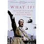 What If?: Military Historians Imagine What Might Have Been
