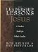 The Leadership Lessons of Jesus: A Timeless Model for Today's Leaders
