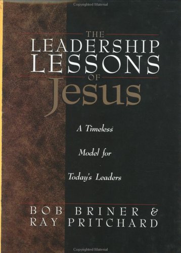 The Leadership Lessons of Jesus: A Timeless Model for Today's Leaders under Faith in The Books Store