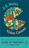 Video Games par Daniel B. Weiss