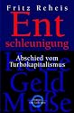 Entschleunigung: Abschied vom Turbokapitalismus