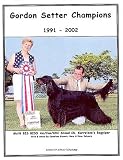 Gordon Setter Champions, 1991-2002