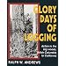 Glory Days of Logging/Action in the Big Woods, British Columbia to California