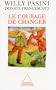 Le Courage de changer