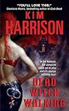 Dead Witch Walking (The Hollows, Book 1)