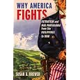 Why America Fights: Patriotism and War Propaganda from the Philippines to Iraq