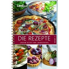 Landlust - Die Rezepte 2: Unsere K�che der Jahreszeiten