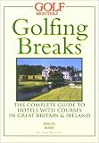 Golfing Breaks: Britian and Ireland