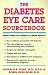 The Diabetes Eye Care Sourcebook (Lowell House)