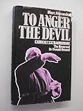 To anger the Devil : an account of the work of exorcist extraordinary the Reverend Dr Donald Omand