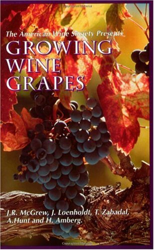 The American Wine Society Presents: Growing Wine Grapes