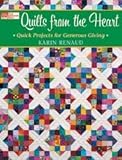 Quilts from the Heart: Quick Projects for Generous Giving (That Patchwork Place)