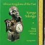 Kongo Ndongo: West Central Africa (African Kingdoms of the Past)