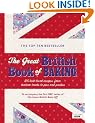 The Great British Book of Baking: 120 best-loved recipes from teatime treats to pies and pasties