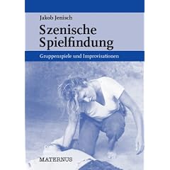 Szenische Spielfindung: Gruppenspiele und Improvisationen