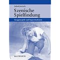 Szenische Spielfindung: Gruppenspiele und Improvisationen