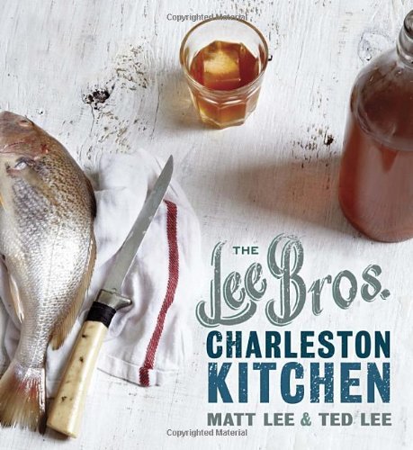 The Lee Bros. Charleston Kitchen by Matt Lee (20-Mar-2013) Hardcover