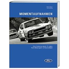 Momentaufnahmen: Eine Zeitreise durch 75 Jahre Ford Motorsport in Deutschland