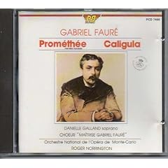Gabriel Faure - Promethee Op 82, Caligula Op 52 - Danielle Galland