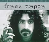 The Complete Guide to the Music of Frank Zappa (The Complete Guide to the Music Of...)