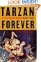 Tarzan Forever : The Life of Edgar Rice Burroughs, Creator of Tarzan