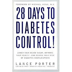 28 Days to Diabetes Control!: How to Lower Your Blood Sugar, Improve Your Health, and Reduce Your Risk of Diabetes Complications