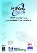 HIPAA Security Basics for the Health Care Workforce