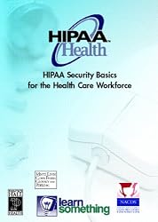 HIPAA Security Basics for the Health Care Workforce