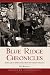 Book Blue Ridge Chronicles: A Decade of Dispatches from Southwest Virginia