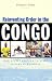 Reinventing Order in the Congo: How People Respond to State Failure in the Kinshasa