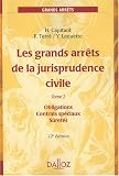 Les grands arrêts de la jurisprudence civile : Tome 2 : Obligations, Contrats spéciaux, Sûretés