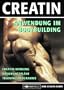 Creatin: Anwendung im Bodybuilding. Creatin-Wirkung. Dosierungspl�ne. Trainingsprogramme