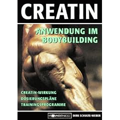 Creatin: Anwendung im Bodybuilding. Creatin-Wirkung. Dosierungspl�ne. Trainingsprogramme