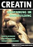 Creatin: Anwendung im Bodybuilding. Creatin-Wirkung. Dosierungspl�ne. Trainingsprogramme