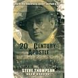 A Twentieth Century Apostle: The Life of Alfred Garr