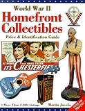 World War II Homefront Collectibles: Price & Identification Guide