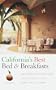 California's Best Bed & Breakfasts, 4th Edition: Delightful Places to Stay, and Great Things to Do When You Get There (Fodor's Best Bed & Breakfasts)